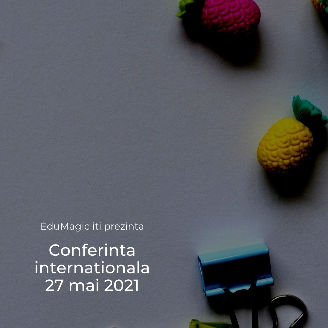 Inscriere rapida la conferinta internationala din 27 mai 2021